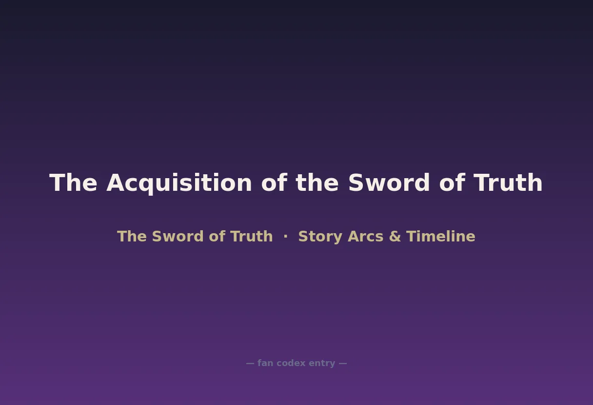 The Acquisition of the Sword of Truth